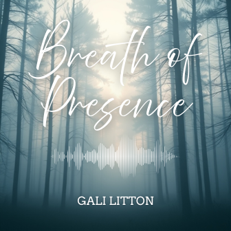 Breath of Presence